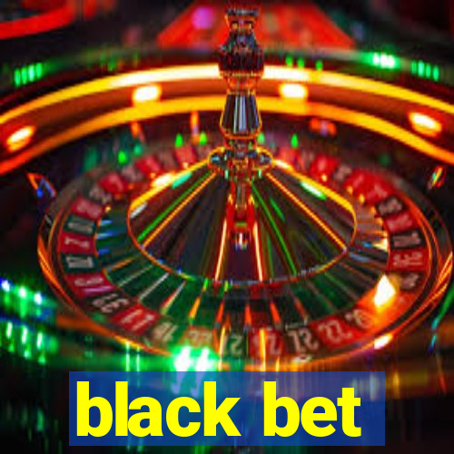 black bet